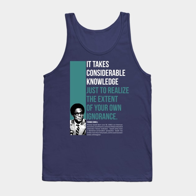 Thomas Sowell Quote Tank Top by ZUNAIRA